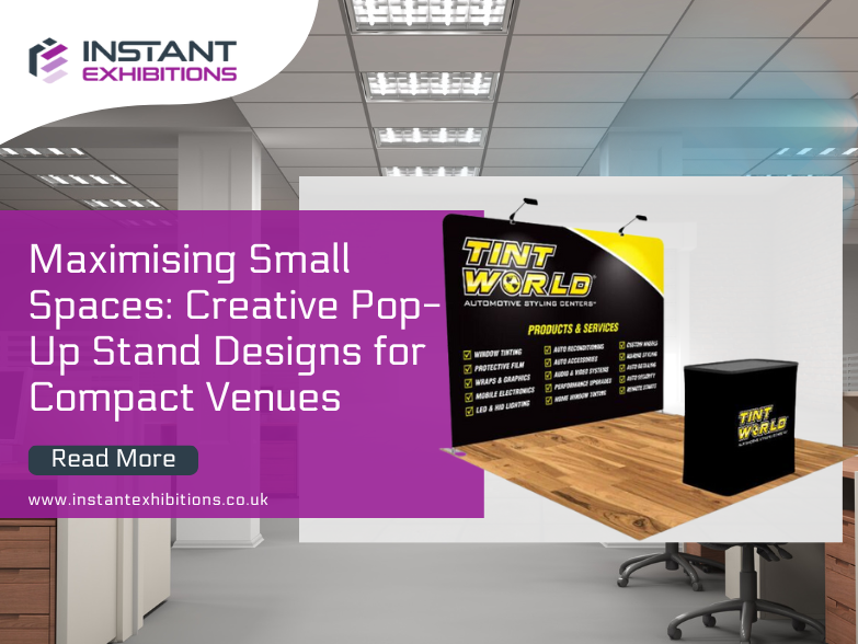 Maximising Small Spaces: Creative Pop Up Stand Designs for Compact Venues
