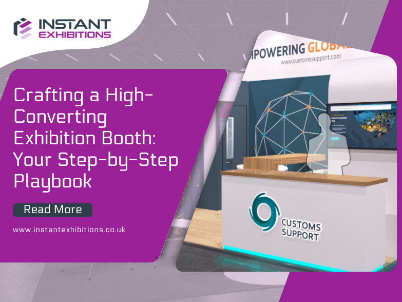 Crafting a High-Converting Exhibition Booth: Your Step-by-Step Playbook