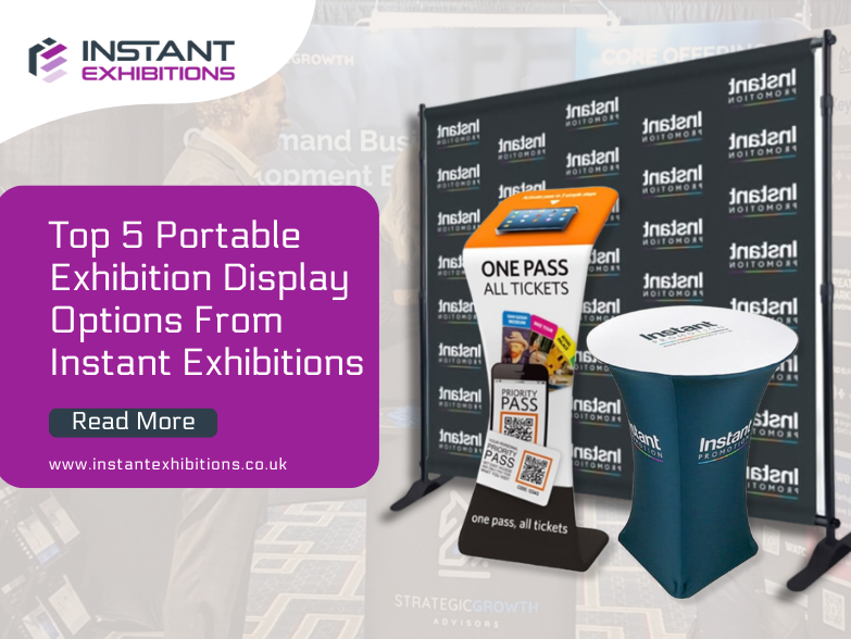 Top 5 Portable Exhibition Display Options from Instant Exhibitions